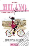 Milano al femminile. Itinerari in rosa in città libro