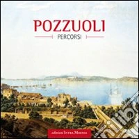 Pozzuoli. Ediz. illustrata libro
