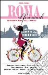 Roma al femminile. Itinerari in rosa nella Capitale libro di Caperna Cecilia