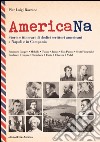 AmericaNa. Storie e itinerari di dodici scrittori americani a Napoli e in Campania libro di Razzano Pier Luigi