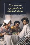 Usi, costumi e pregiudizi del popolo di Roma libro di Zanazzo Giggi