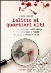 Delitto ai quartieri alti. Il giallo irrisolto della strage di via Caravaggio a Napoli libro