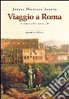 Viaggio a Roma. Novembre 1786-aprile 1788 libro