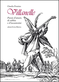 Villanelle. Poesie d'amore, di rabbia e d'incantesimi libro