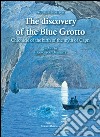 The discovery of the Blue Grotto libro di Kopisch August