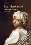 Beatrice Cenci. Romana storia del secolo XVI libro di Anonimo