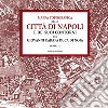 Mappa topografica della città di Napoli e de' suoi contorni del Giovanni Carafa duca di Noja. Anno 1775 libro