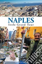 Naples. Little grand tour libro