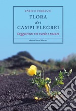 Flora dei Campi Flegrei. Suggestioni tra verde e natura