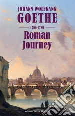 Roman Journey 1786-1788 libro