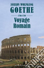 Voyage romain 1786-1788 libro