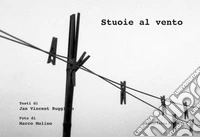 Stuoie al vento. Ediz. multilingue libro