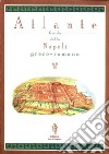 Atlante-guida della Napoli greco-romana libro