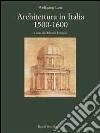 Architettura in Italia. 1500-1600 libro