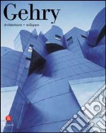Gehry. Architettura + sviluppo