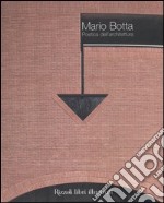 Mario Botta. Poetica dell'architettura