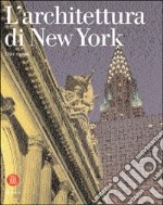 L'architettura di New York. Una storia libro