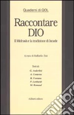 Raccontare Dio. Il Midrash nella tradizione d'Israele libro