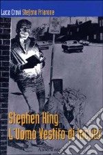 Stephen King. L'uomo vestito di incubi libro