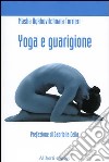 Yoga e guarigione. Riflessioni di un paziente di cancro libro