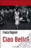 Ciao bella! libro