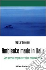 Per l'ambiente. Speranze ed esperienze di un ambientalista libro