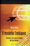 Emilianet. Internet e il sistema dei media locali libro