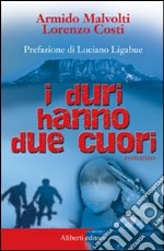 I duri hanno due cuori libro