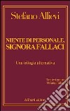 Niente di personale, signora Fallaci libro