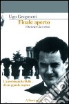 Finale aperto. Vita scritta da se stesso libro