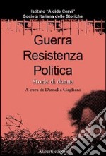 Guerra, resistenza, politica libro