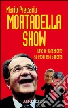 Mortadella show libro di Mario Precario