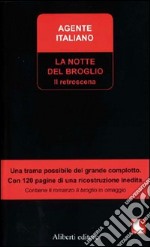 La notte del broglio. Il retroscena