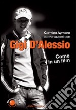 Gigi d'Alessio. Come in un film libro