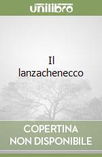 Il lanzachenecco libro