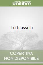 Tutti assolti libro