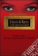 Il diario di Marise. La vita vera di una garota de programa libro