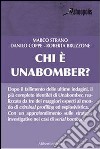 Chi è Unabomber? libro