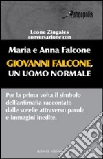 Giovanni Falcone, un uomo normale libro