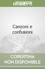 Canzoni e confusioni libro