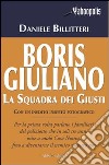 Boris Giuliano. La squadra dei giusti libro