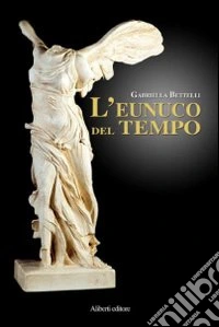 L'eunuco del tempo