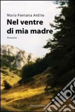 Nel ventre di mia madre libro