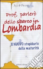 Prof.. parlerò dello sbarco in... libro