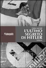 L'ultimo segreto di Hitler