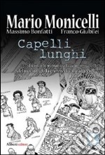 Capelli lunghi. Ediz. illustrata libro