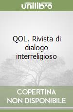 QOL. Rivista di dialogo interreligioso libro