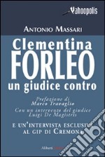 Clementina Forleo. Un giudice contro libro