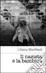 Il nazista e la bambina libro