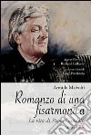 Romanzo di una fisarmonica. La vita di Paolo Gandolfi libro